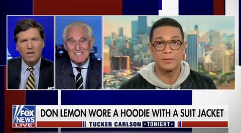 Tucker And Roger Stone Discuss Don Lemon's Hoodie Suit