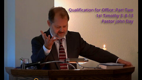 "Qualifications for Office - Part 1", (1st Tim 3:1-7), 2021-09-05, Longbranch Community Church