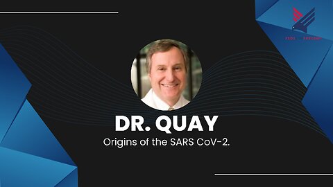 Origins of the SARS CoV-2: Dr. Steven Quay