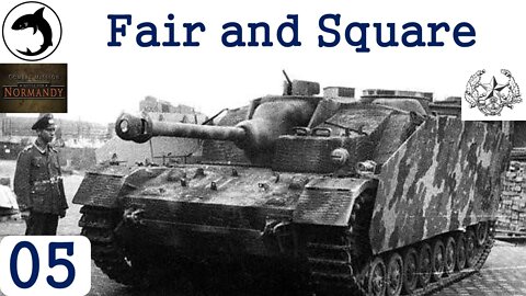Fair and Square - Episode 05 | Combat Mission: Battle for Normandy - The Scottish Corridor
