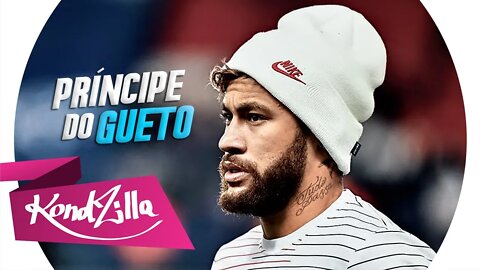 Neymar Jr - O PRÍNCIPE DO GUETO (MC Paulin da Capital e MC Mãozinha)