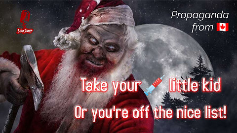The Government of Canada uses Santa Claus to coerce kids into taking the 💉