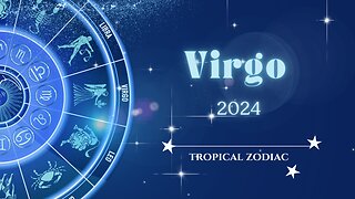 Virgo 2024 Astrology Overview