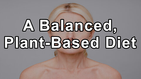 The Importance of a Balanced, Plant-Based Diet, Hormone Optimization, and Exercise for Longevity and