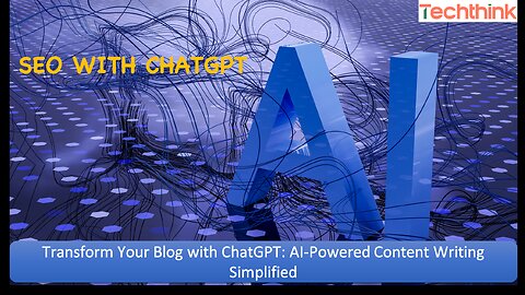 Using ChatGPT for Blogging & Content Writing:SEO-Part 5