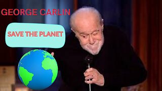 George Carlin - Save the Planet