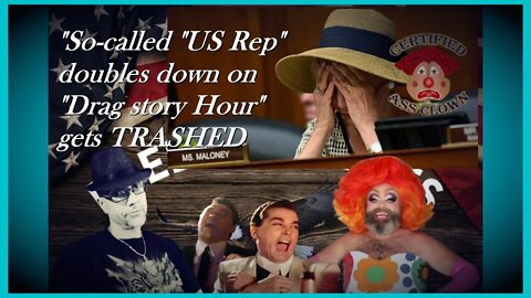 WN...US REP. DOUBLES DOWN ON DRAG TIME...GETS BURNED...