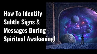 2 Ways To More Easily Understand Signs & Messages During Spiritual Awakening/Ascension!