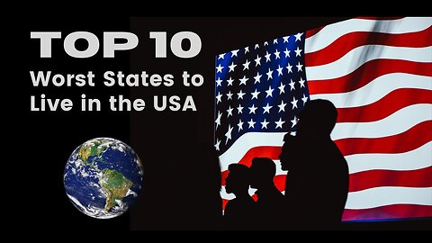 Top 10 WORST States to Live in the USA in 2023
