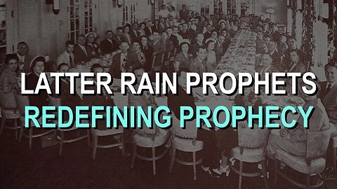 Latter Rain: Redefining Prophets and Prophecy