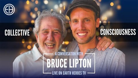 CONSCIOUSNESS with Bruce Lipton