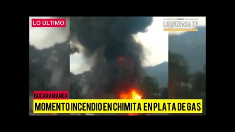 Momento en que inicia incendio en planta de gas en Chimita