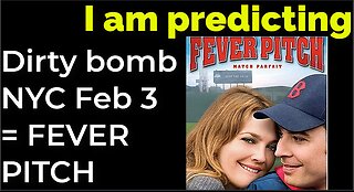 I am predicting: Dirty bomb in NYC on Feb 3 = FEVER PITCH movie prophecy