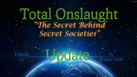 Total Onslaught Update ~ 01 ~ The Secret Behind Secret Societies by Walter Veith