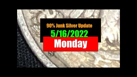 Junk Silver Update 5/16/22 - Online Bullion Dealers Seem To Have Plenty of 90% Constitutional Silver