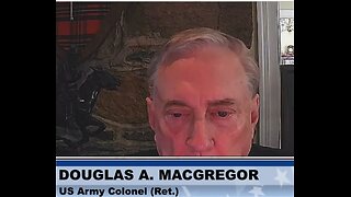 Col. Douglas MacGregor on Gaza, Israel, Iran, etc.