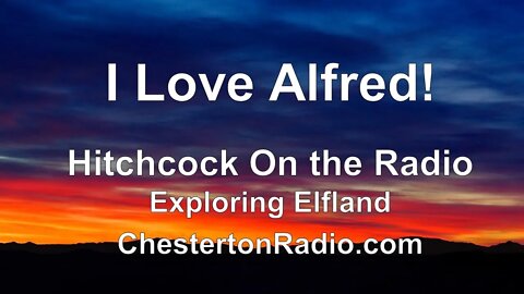 I Love Alfred - Hitchcock on the Radio!