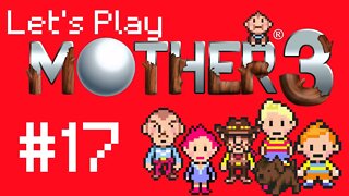 Let's Play - Mother 3 Part 17 | The Trio Barrier, and Mixolydia's Needle