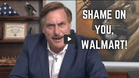 Walmart CANCELS Mike Lindell and My Pillow from Their Shelves