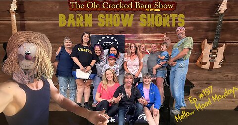 "Barn Show Shorts " Ep.197 “Mellow Mood Mondays”