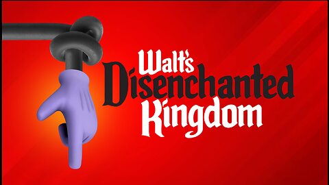 Walt's Disenchanted Kingdom