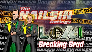 The Nailsin Ratings: Loki - Breaking Brad