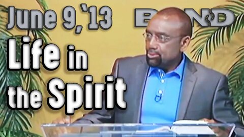 06/09/13 Romans 8: 1-17 – The Life of the Spirit (Archive)