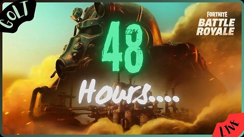 48 hours... | GOLT