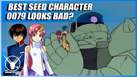 Best SEED Character, 0079 Looks Bad? [Gundam Explained Show 92]