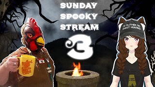 Spooky Sunday Stream Pt.3