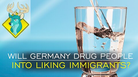 TL;DR - Will Germany Drug People into Liking Immigrants [13/Oct/17]