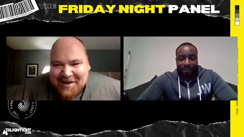 Friday Night Boxing Panel 37 | Weekly Episode | Talkin Fight