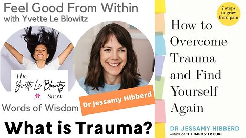 What is Trauma? w/Dr Jessamy Hibberd, Chartered Clinical Psychologist #mentalhealth #trauma