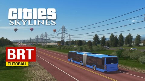 Tutorial /Dica: BRT no Cities Skylines.