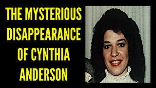 The Mysterious Disappearance of Cynthia Anderson