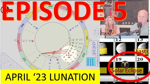 April 2023 Lunations including a TOTAL SOLAR ECLIPSE IN ARIES!!
