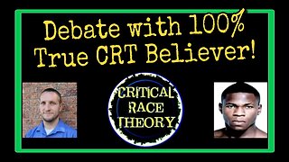 Debating Critical Race Theory with a True Believer - Defending America Against CRT