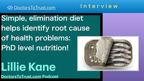 LILLIE KANE 4 | Elimination diet helps identify root cause of health problems: PhD level nutrition!