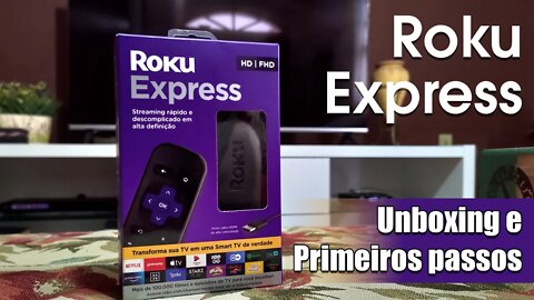 Roku Express - Unboxing, guia rápido, espelhamento e IPTV