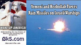 Revenge! Yemeni and Hezbollah Forces Rain Missiles on Israeli Warships