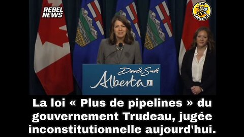 La loi « Plus de pipelines » du gouvernement Trudeau a été jugée inconstitutionnelle