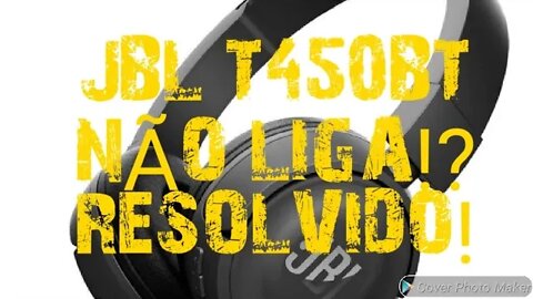 FONE JBL T450BT NÃO LIGA - (RESOLVIDO)