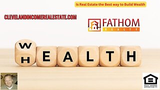 Is Real Estate the Best way to Build Wealth