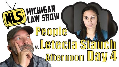 People v. Letecia Stauch: Day 4 (Live Stream) (Afternoon)