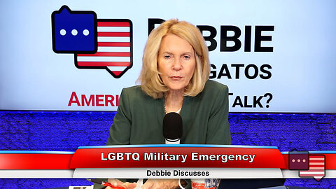 LGBTQ Military Emergency | Debbie Discusses 6.26.23