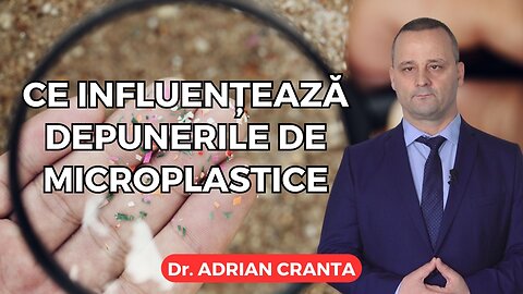 Ce influențează depunerile de microplastice