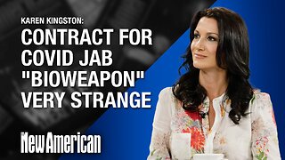 Contract for Covid Jab "Bioweapon" VERY Strange, Says Expert Karen Kingston