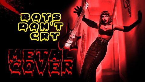 Anitta – Boys Don’t Cry - Metal Cover By Michel Oliveira