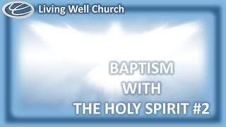 438 Baptism With The Holy Spirit #2