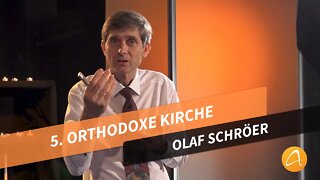 5. Die orthodoxen Kirchen # Olaf Schröer # Was kann ich glauben